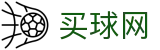 买球网_官方积分丨官方发布与即时赛况